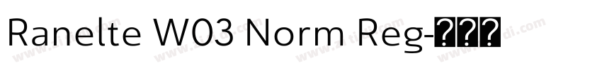 Ranelte W03 Norm Reg字体转换 Ranelte W03 Norm Reg字体转换